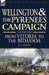 Wellington and the Pyrenees Campaign Volume I: From Vitoria to the Bidassoa by F. C. Beatson