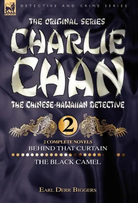 Charlie Chan Volume 2-Behind that Curtain & The Black Camel: Two Complete Novels Featuring the Legendary Chinese-Hawaiian Detective by Richard Harris