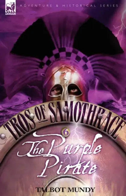 Tros of Samothrace 6: The Purple Pirate by Talbot Mundy