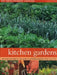 Kitchen Gardens: The Green-Fingered Gardener: The Definitive Step-By-Step Guide to Growing Fruit, Vegetables and Herbs by Richard Bird