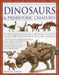 The Complete Illustrated Encyclopedia of Dinosaurs & Prehistoric Creatures: The Ultimate Illustrated Reference Guide to 1000 Dinosaurs and Prehistoric by Dougal Dixon
