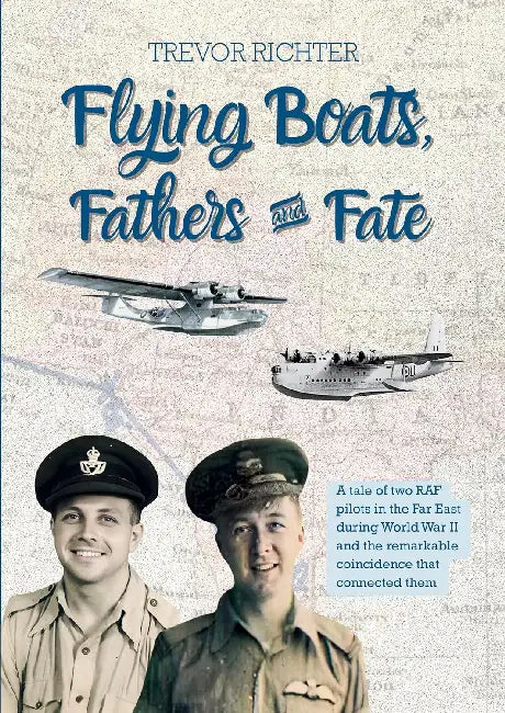 Flying Boats Fathers Fate by Trevor Richter