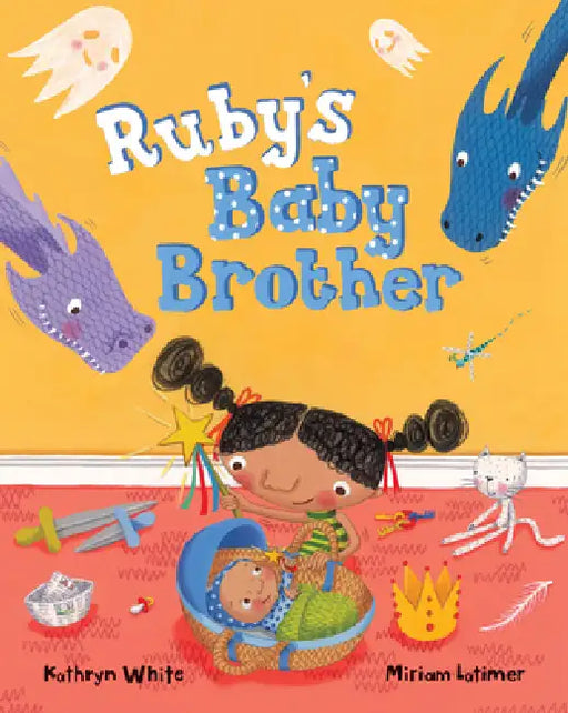 Ruby's Baby Brother by Kathryn White, Miriam Latimer