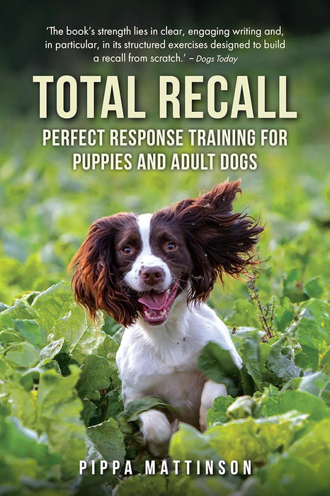 Total Recall: Perfect Response Training for Puppies and Adult Dogs