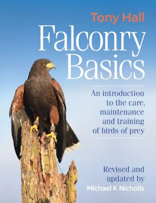 Falconry Basics by Tony Hall