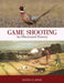 Game Shooting: An Illustrated History by David S. D. Jones