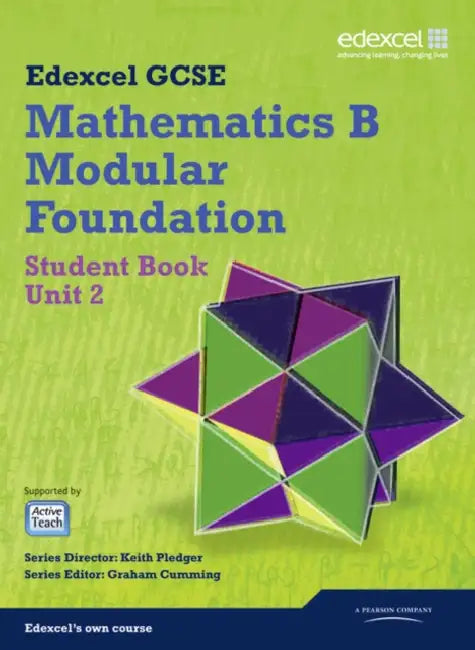 GCSE Mathematics Edexcel 2010: Spec B Foundation Unit 2 Student Book by Michael Flowers