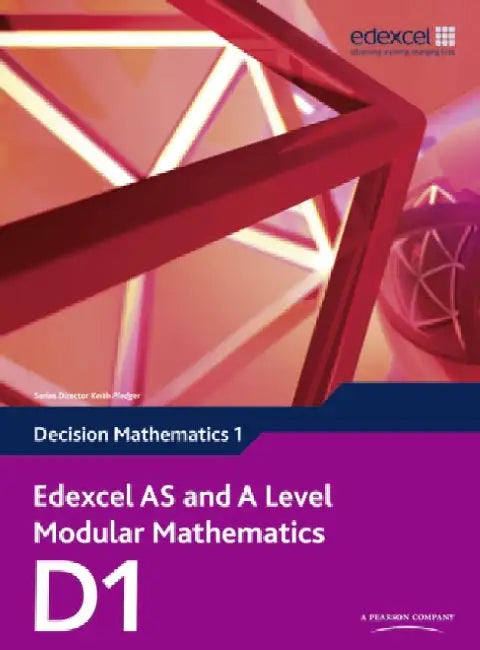 Edexcel AS and A Level Modular Mathematics Decision Mathematics 1 D1 by Susie Jameson