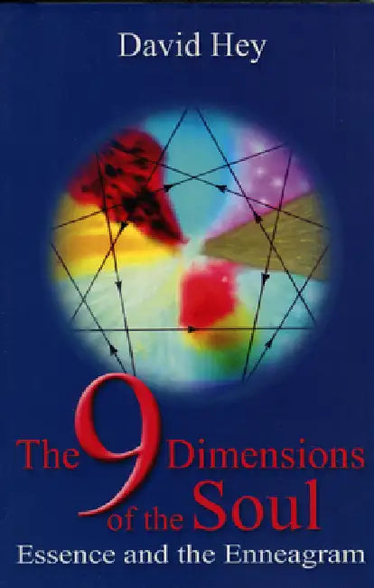 The 9 Dimensions of the Soul by David Hey