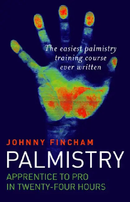 Palmistry: Apprentice to Pro in 24 Hours by Johnny Fincham