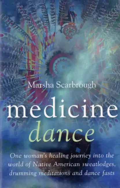 Medicine Dance by Marsha Scarbrough