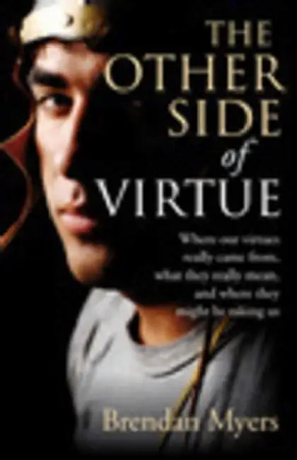 The Other Side of Virtue by Brendan Myers