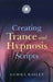 Creating Trance and Hypnosis Scripts by Gemma Bailey
