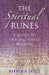 The Spiritual Runes: A Guide to the Ancestral Wisdom by Harmonia Saille
