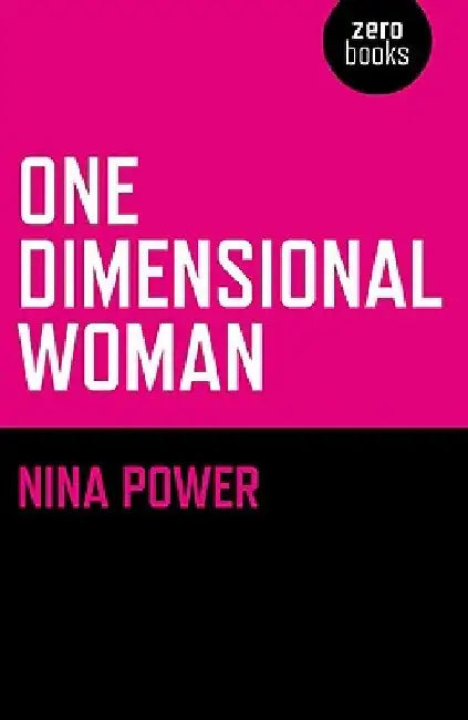 One-Dimensional Woman by Nina Power