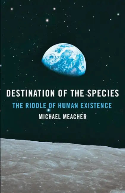 Destination of the Species by Michael Meacher