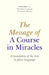 The Message of a Course in Miracles: A Translation of the Text in Plain Language by Elizabeth A. Cronkhite