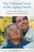 The Unheard Voice of the Aging Parent by Barb Kaplan, Carol Teplin