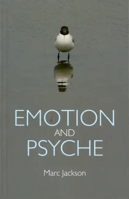 Emotion and Psyche by Marc Jackson