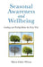 Seasonal Awareness and Wellbeing by Marie-Claire Wilson