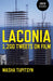 Laconia: 1,200 Tweets on Film by Masha Tupitsyn