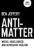 Anti-Matter by Ben Jeffery