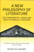A New Philosophy of Literature: The Fundamental Theme and Unity of World Literature: The Vision of the Infinite and the Universalist Literary Traditio by Nicholas Hagger