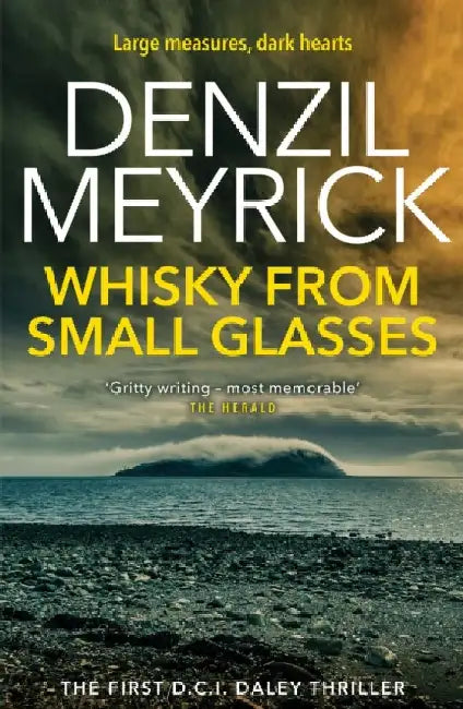Whisky from Small Glasses by Denzil Meyrick