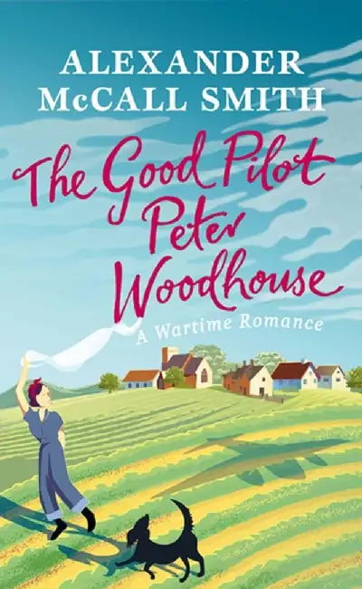 The Good Pilot, Peter Woodhouse by Alexander McCall Smith