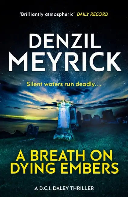 A Breath on Dying Embers: A D.C.I. Daley Thriller by Denzil Meyrick