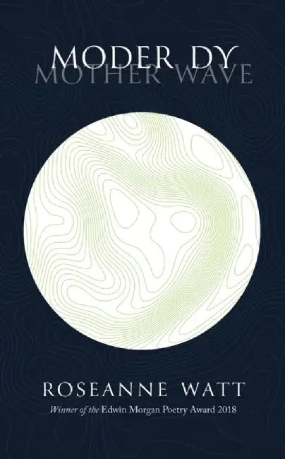 Moder Dy: Polygon New Poets by Roseanne Watt