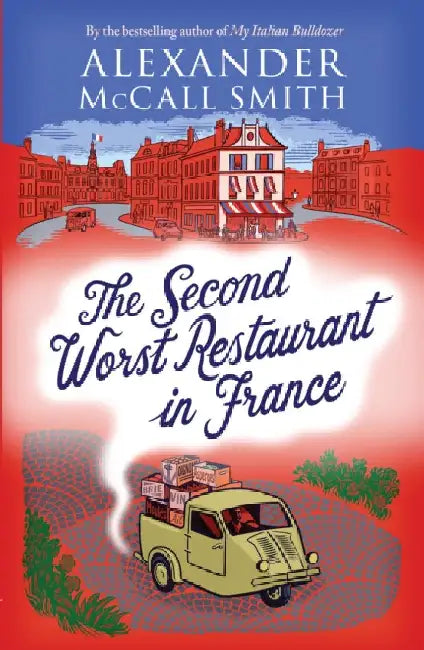 The Second Worst Restaurant in France by Alexander McCall Smith