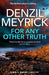For Any Other Truth by Denzil Meyrick