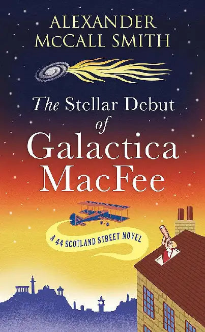 The Stellar Debut of Galactica MacFee by Alexander McCall Smith