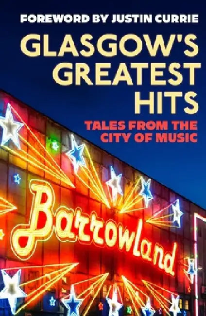 Glasgow's Greatest Hits by Fiona Shepherd