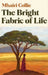 The Bright Fabric of Life by Mhairi Collie