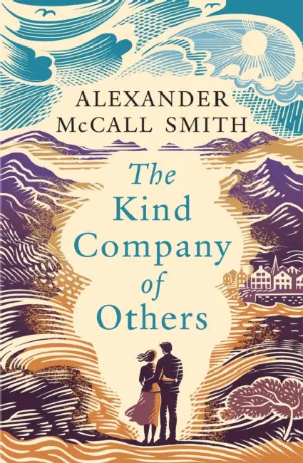 The Kind Company of Others by Alexander McCall Smith