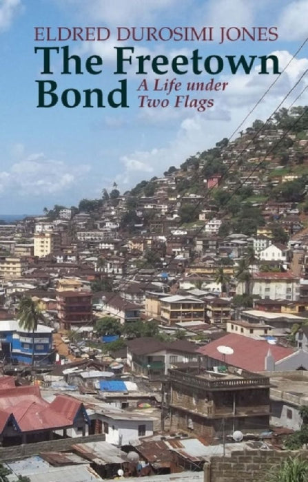 The Freetown Bond  by Eldred Durosimi Jones