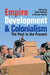 Empire, Development and Colonialism: The Past in the Present by Mark Duffield, Vernon Hewitt, Vernon Hewitt
