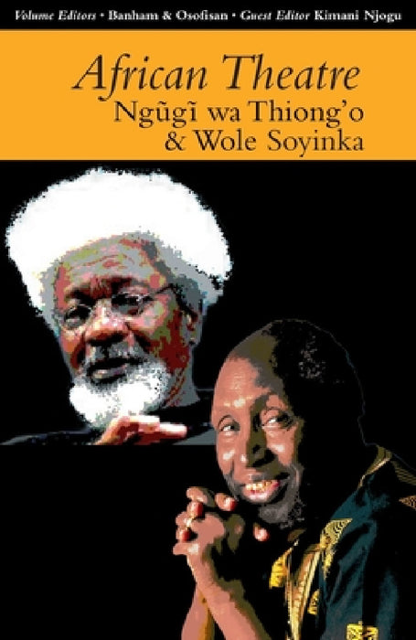 African Theatre 13: Ngugi Wa Thiong'o and Wole Soyinka by Martin Banham, James Gibbs, Femi Osofisan