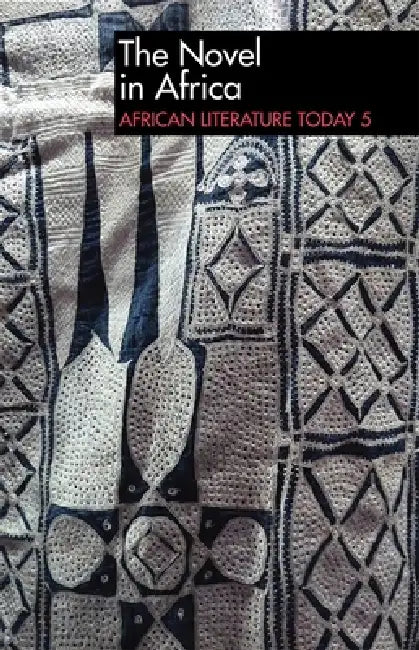 Alt 5 the Novel in Africa: African Literature Today: An Annual Review by Eldred Jones, Eldred Jones