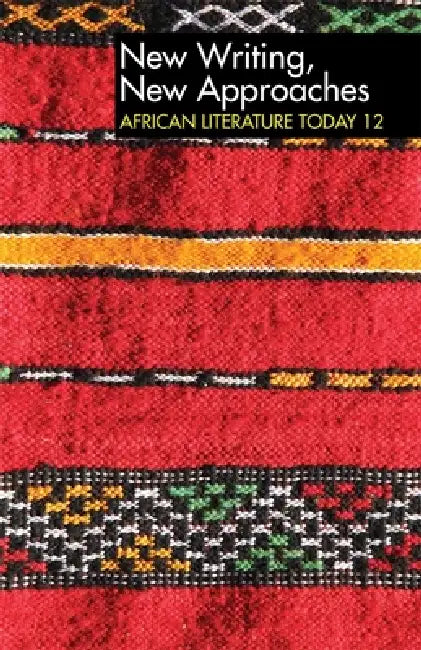 Alt 12 New Writing, New Approaches: African Literature Today: A Review by Eldred Jones, Eustace Palmer, Eldred Jones