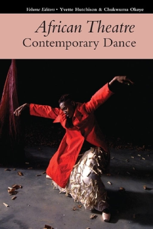 African Theatre Contemporary Dance  by Yvette Hutchison