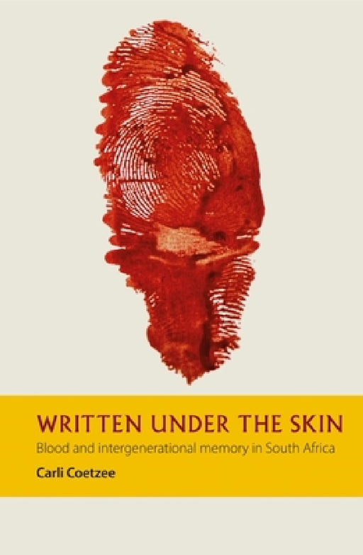 Written Under the Skin  by Carli Coetzee