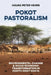 Pokot Pastoralism: Environmental Change and Socio-Economic Transformation in North-West Kenya by Hauke-Peter Vehrs