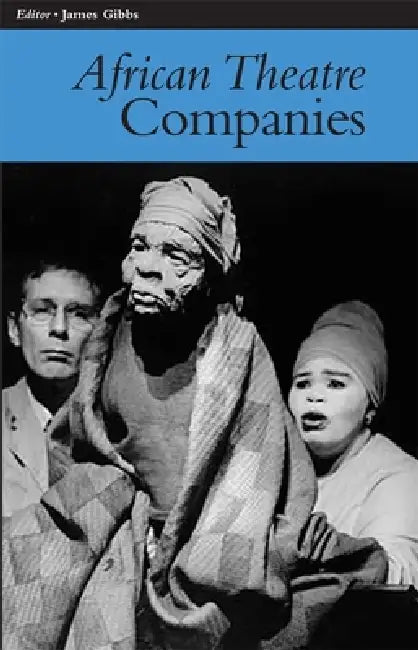 African Theatre 7: Companies by Martin Banham, James Gibbs, Femi Osofisan