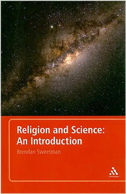 Religion And Science: An Introduction by Brendan Sweetman