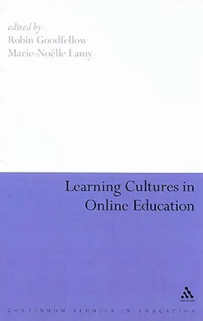 Learning Cultures in Online Education by Robin Goodfellow