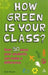 How Green is Your Class? by Kate Brown
