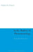 In the Shadow of Phenomenology: Writings After Merleau-Ponty I by Stephen H. Watson
